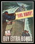 100265 SCHREIBER WWII POSTER FIRE AWAY BUY BONDS