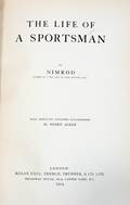 022391 THE LIFE OF A SPORTSMAN BY NIMROD 1914