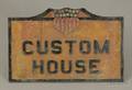 Painted Cast Iron CUSTOM HOUSE Sign