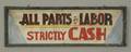 Painted Tin All Parts and Labor Strictly Cash Trade Sign