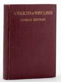 Bertram Charles A Magician in Many Lands London