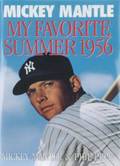 MICKEY MANTLE SIGNED MY FAVORITE SUMMER 1956 BOOK