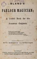 Blands Parlour Magician A Useful Book for the Amateur
