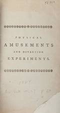 Physical Amusements and Diverting Experiments