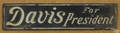 Davis for President  embossed tin sign