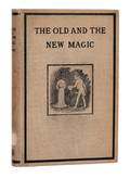 Evans Henry Ridgley The Old and The New Magic
