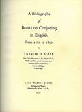 Hall Trevor Bibliography of Books on Conjuring 1580