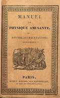 De Fontenelle Manuel De Physique Amusante 1826