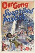 OUR GANG SURPRISED PARTIES