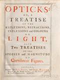 Newton Sir Isaac 16421727 Opticks or a Treatise of the Reflexions Refractions Inflexions and Colours of Light
