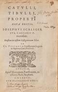 Catullus c 84 BCc 54 BC Tibullus c 55 BC19 BC and Propertius 50 BC15 BC ed Joseph Scaliger 15401609 Nova Editio