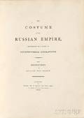The Costume of the Russian Empire Illustrated by a Series of SeventyThree Engravings